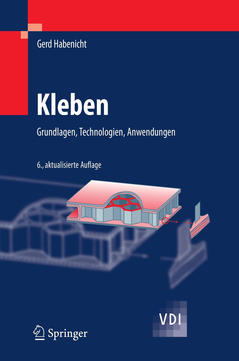 Cover: 9783540852643 | Kleben | Grundlagen, Technologien, Anwendungen | Gerd Habenicht | Buch