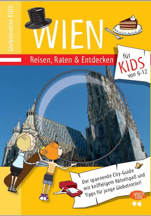 Cover: 9783950325829 | Wien | Reisen, Raten &amp; Entdecken für Kids | Ehrlich-Adám (u. a.)