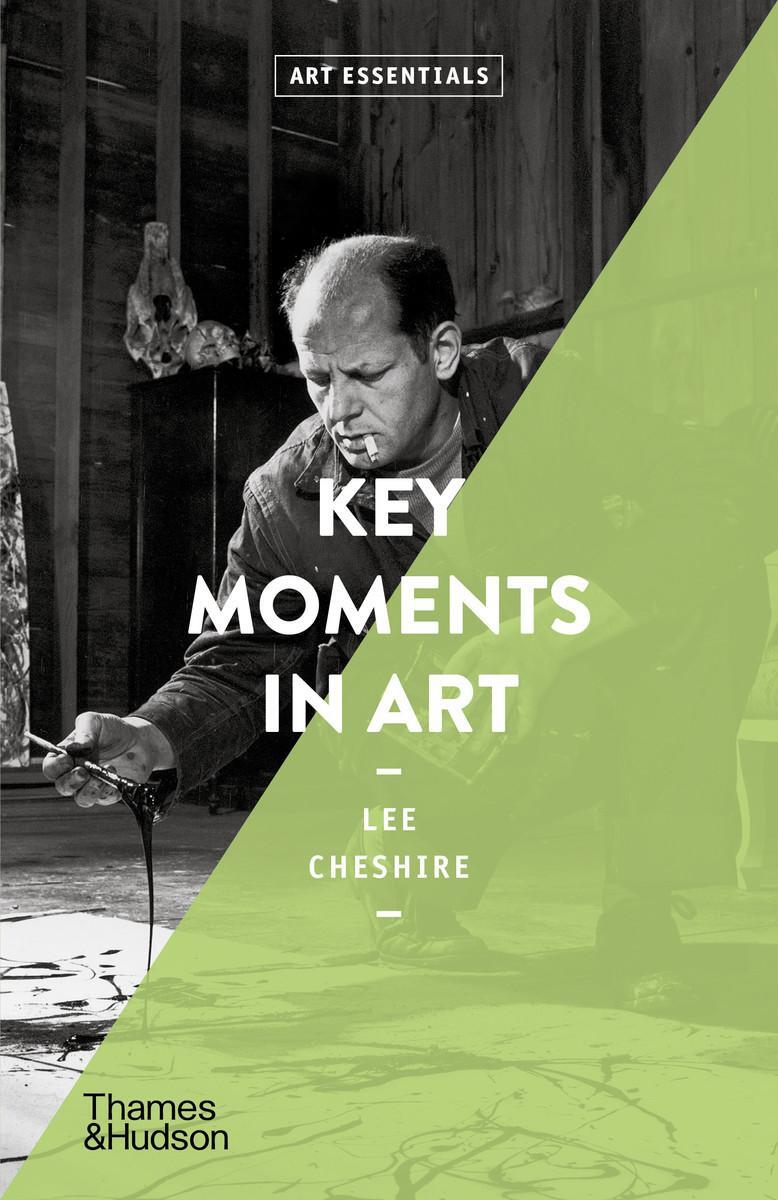 Cover: 9780500293621 | Key Moments in Art | Lee Cheshire | Taschenbuch | Art Essentials