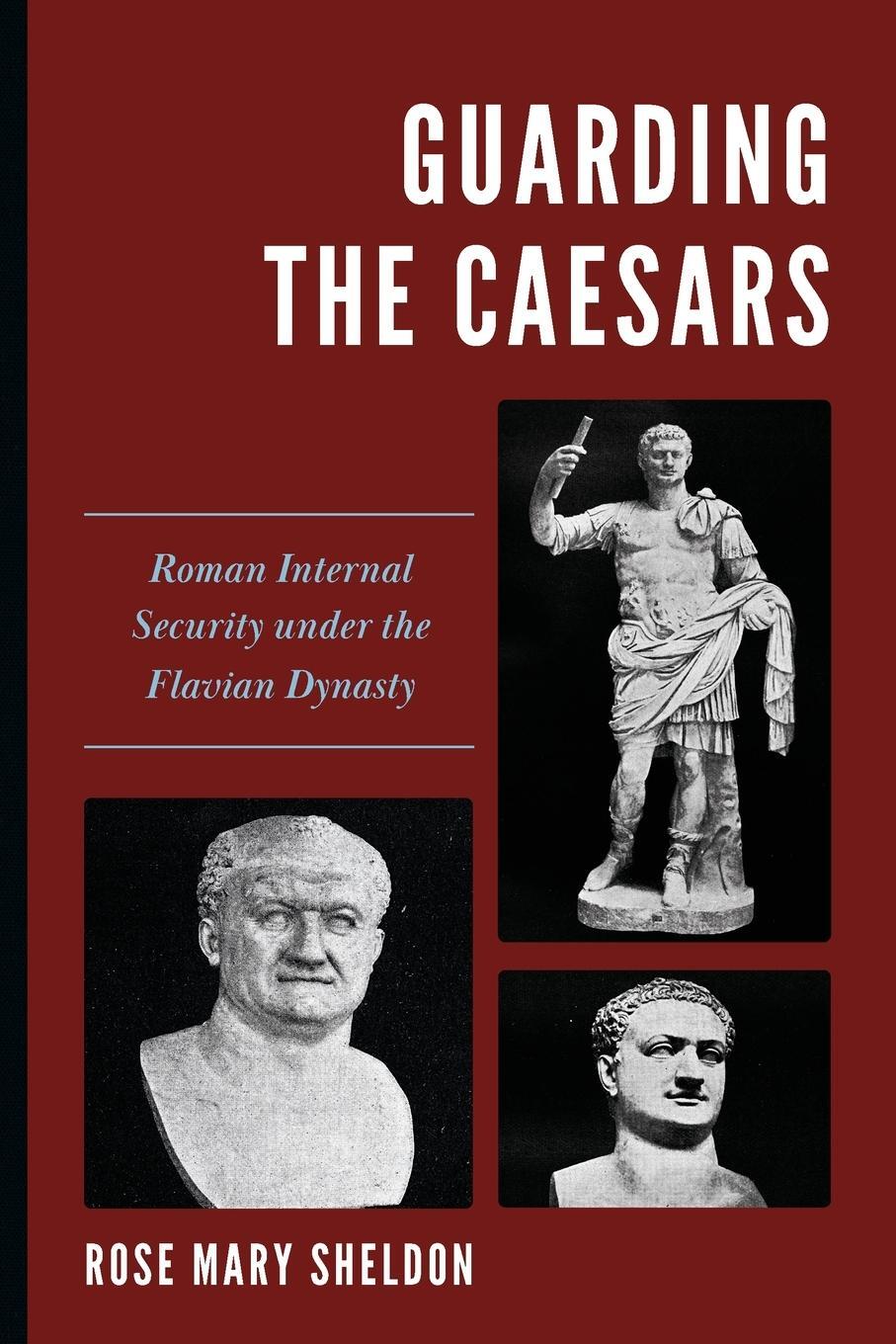 Cover: 9781538181140 | Guarding the Caesars | Rose Mary Sheldon | Taschenbuch | Paperback