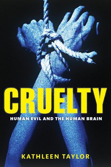 Cover: 9780199552627 | Cruelty | Human Evil and the Human Brain | Kathleen Taylor | Buch