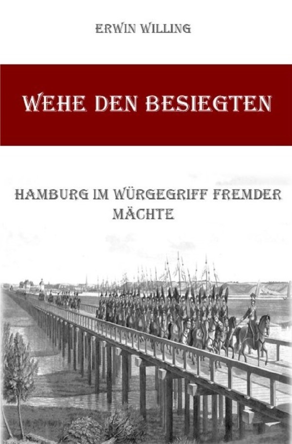 Cover: 9783757541439 | Wehe den Besiegten | Hamburg im Würgegriff fremder Mächte. DE | Buch