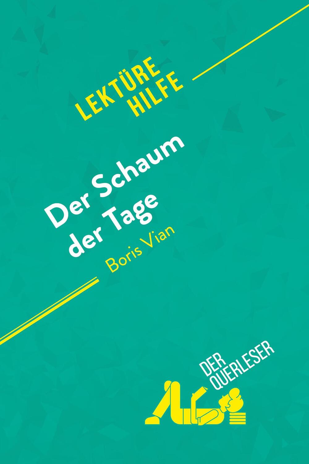 Cover: 9782808020633 | Der Schaum der Tage von Boris Vian (Lektürehilfe) | Taschenbuch | 2019