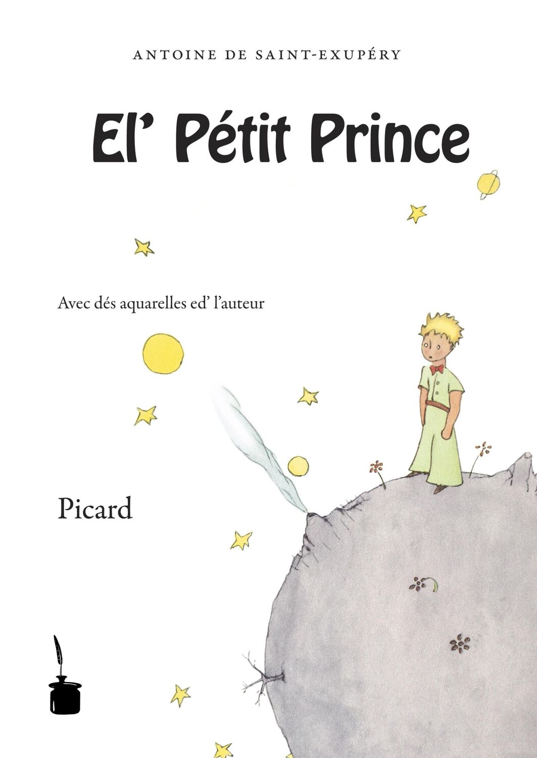 Cover: 9783937467696 | Der Kleine Prinz. El' Pètit Prince - Picard | El' Pètit Prince | Buch