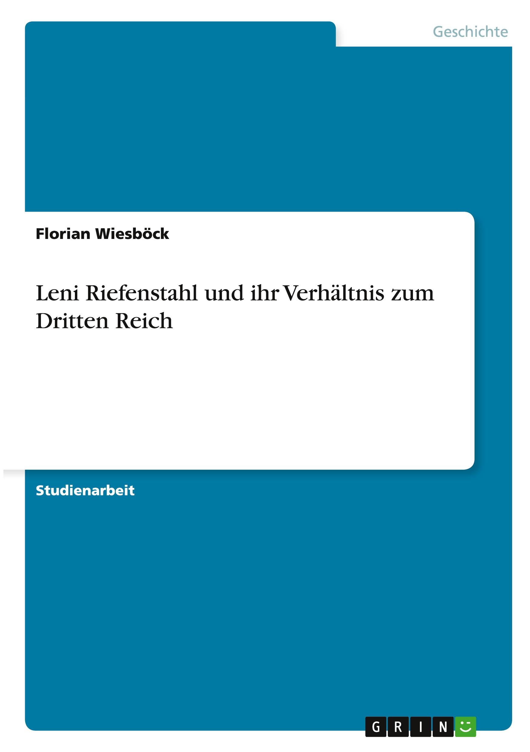 Cover: 9783640461349 | Leni Riefenstahl und ihr Verhältnis zum Dritten Reich | Wiesböck