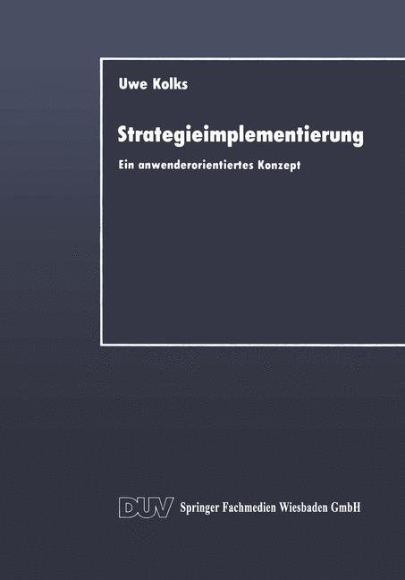 Cover: 9783663016687 | Strategieimplementierung | Ein anwenderorientiertes Konzept | Kolks