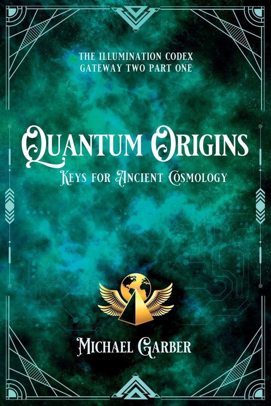 Cover: 9781959561057 | Quantum Origins | Keys for Ancient Cosmology | Michael Garber | Buch