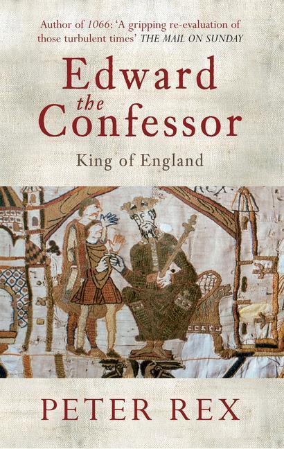 Cover: 9781445604763 | Edward the Confessor | King of England | Peter Rex | Taschenbuch