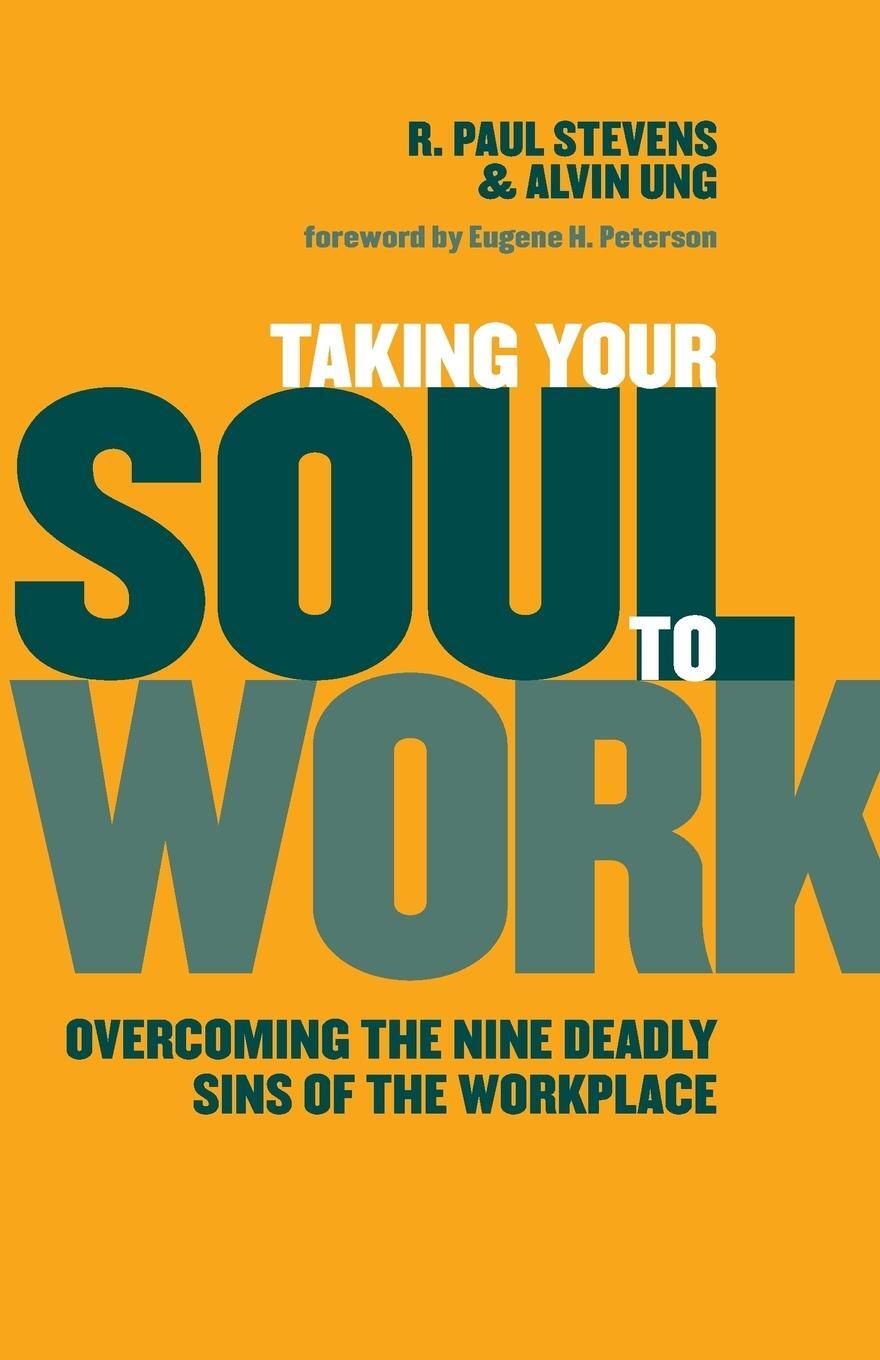 Cover: 9780802865595 | Taking Your Soul to Work | R Paul Stevens (u. a.) | Taschenbuch | 2010