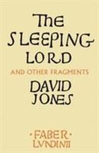 Cover: 9780571339518 | The Sleeping Lord | And Other Fragments | David Jones | Taschenbuch