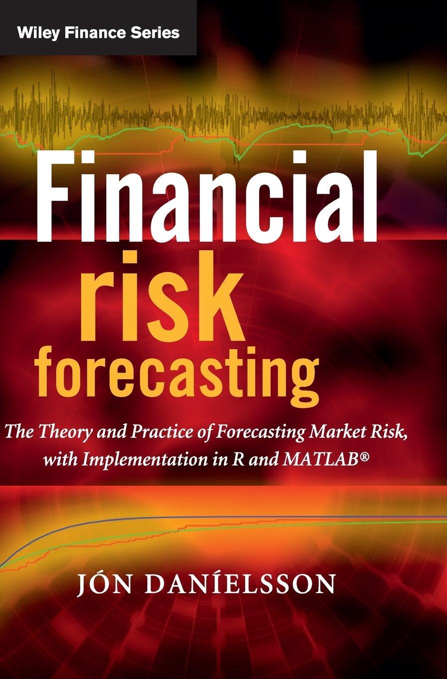 Cover: 9780470669433 | Financial Risk Forecasting | Jon Danielsson | Buch | Englisch | 2011