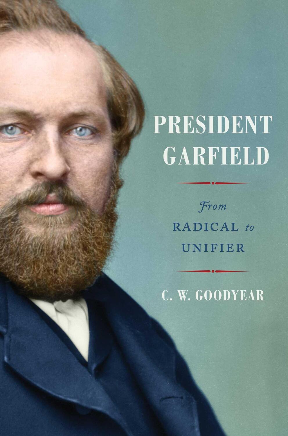 Cover: 9781982146917 | President Garfield | From Radical to Unifier | Cw Goodyear | Buch