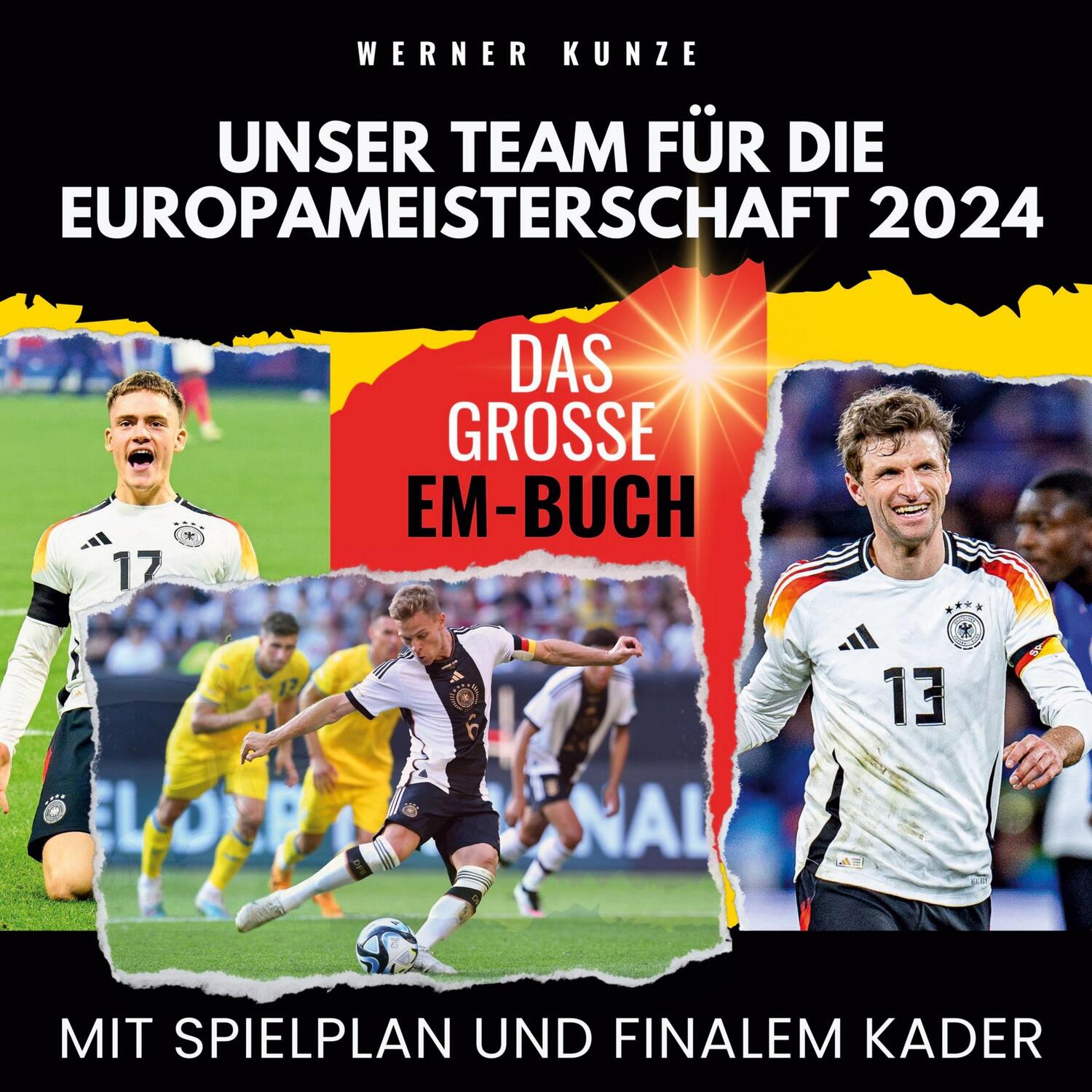 Cover: 9783750568150 | Unser Team für die Europameisterschaft 2024 | Werner Kunze | Buch