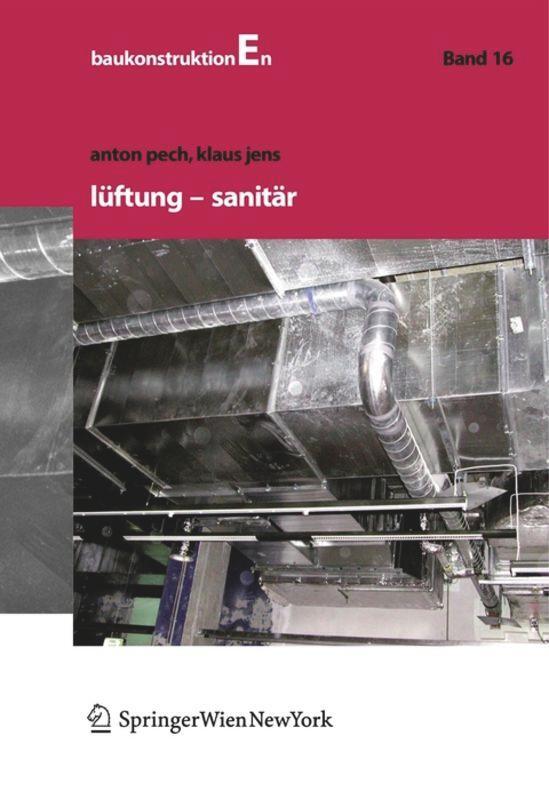 Cover: 9783990430453 | Lüftung und Sanitär | Klaus Jens (u. a.) | Buch | ISSN | 167 S. | 2006