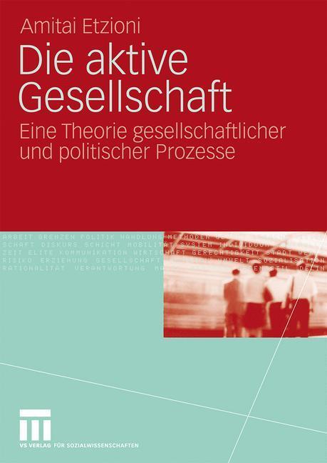Cover: 9783531165837 | Die aktive Gesellschaft | Amitai Etzioni | Taschenbuch | Paperback