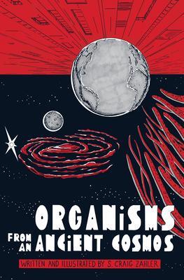 Cover: 9781506733074 | Organisms From An Ancient Cosmos | S. Craig Zahler (u. a.) | Buch