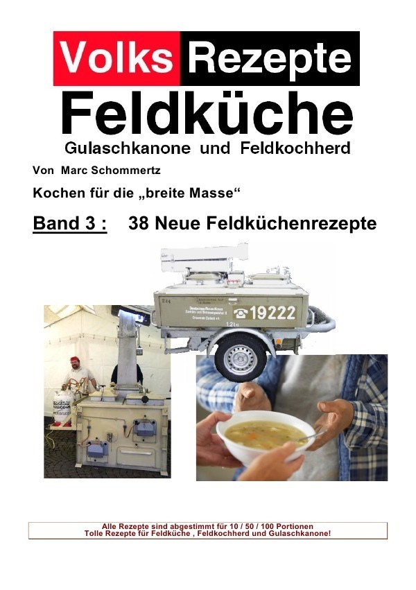 Cover: 9783844289909 | Volksrezepte Band 3 - 38 Neue Feldküchenrezepte | Marc Schommertz