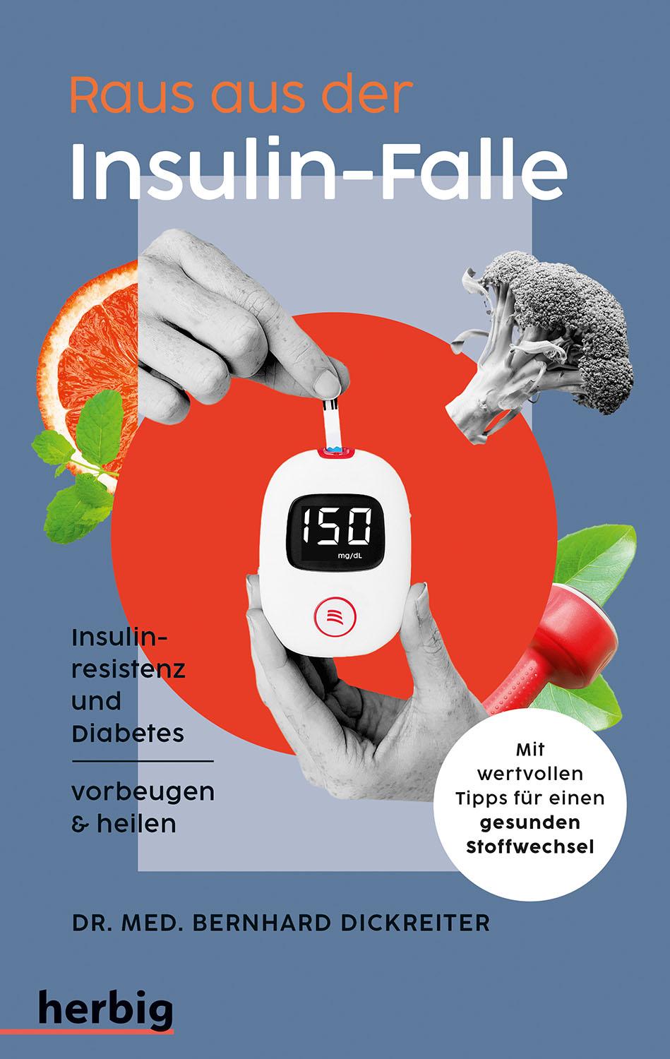 Cover: 9783968590806 | Raus aus der Insulin-Falle | Bernhard Dickreiter | Taschenbuch | 2025