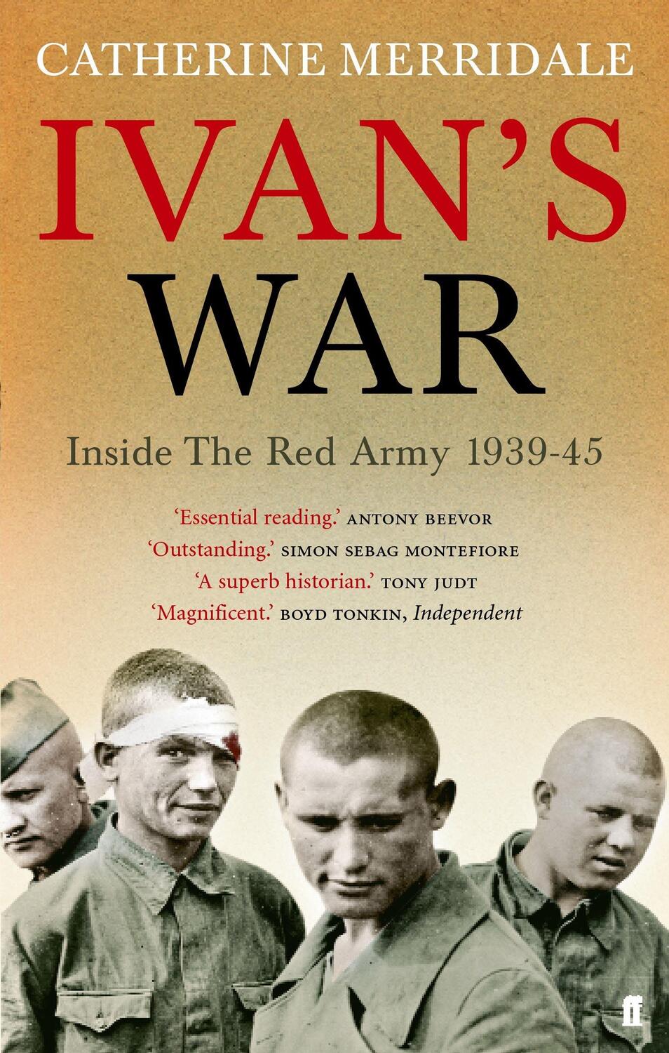 Cover: 9780571218097 | Ivan's War | The Red Army at War 1939-45 | Catherine Merridale | Buch