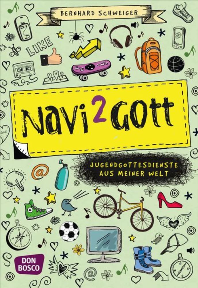 Cover: 9783769821079 | Navi to Gott | Jugendgottesdienste aus meiner Welt | Schweiger | Buch