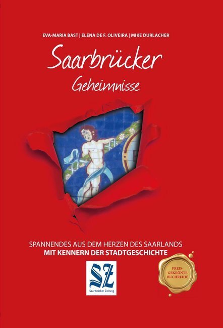 Cover: 9783946581574 | Saarbrücker Geheimnisse | Eva-Maria Bast (u. a.) | Buch | 192 S.