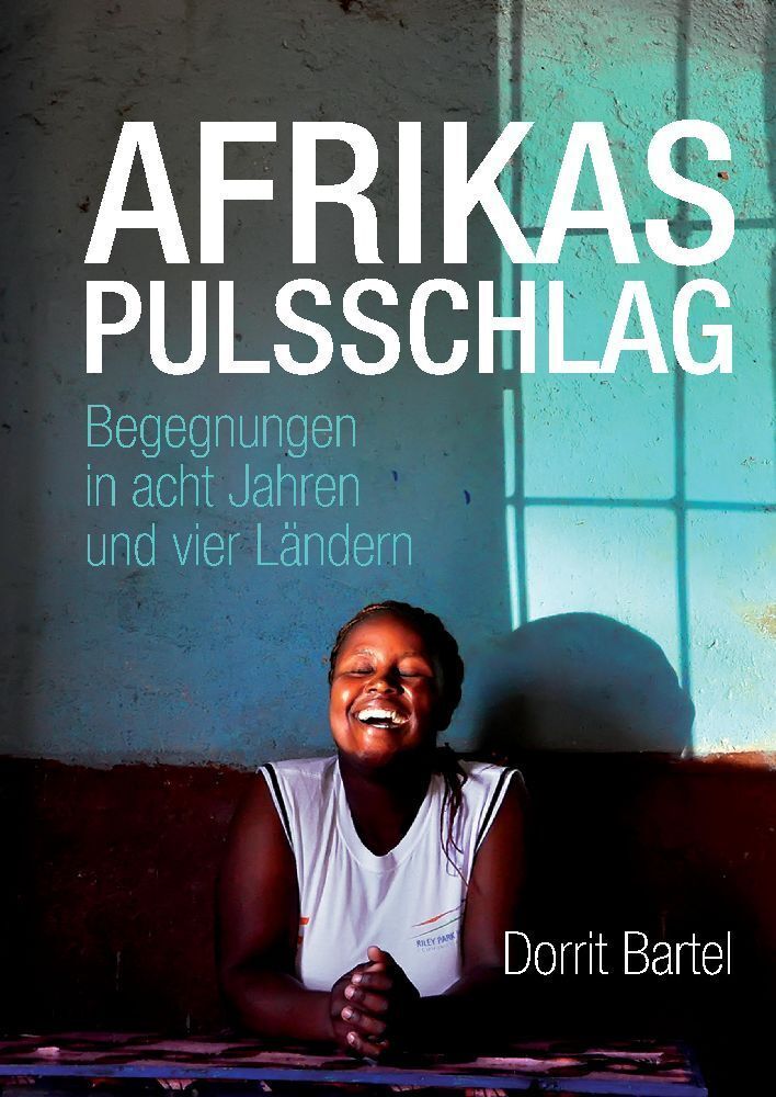 Cover: 9783384030634 | Afrikas Pulsschlag | Dorrit Bartel | Buch | 176 S. | Deutsch | 2023