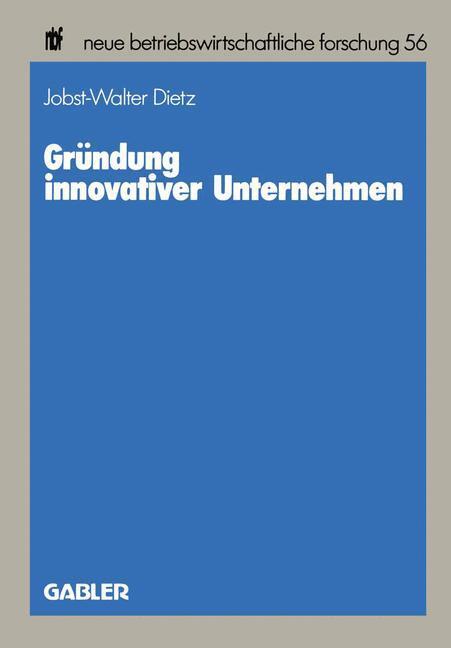 Cover: 9783409133555 | Gründung innovativer Unternehmen | Jobst-Walter Dietz | Taschenbuch