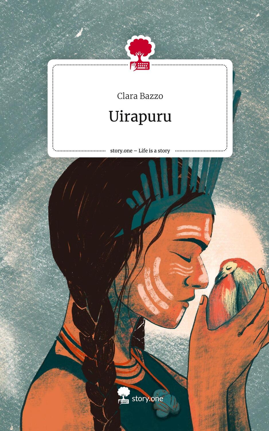 Cover: 9783711516190 | Uirapuru. Life is a Story - story.one | Clara Bazzo | Buch | Englisch