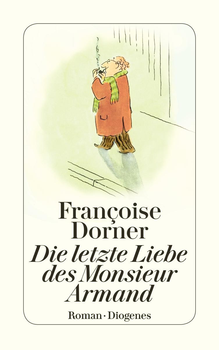 Cover: 9783257239034 | Die letzte Liebe des Monsieur Armand | Françoise Dorner | Taschenbuch