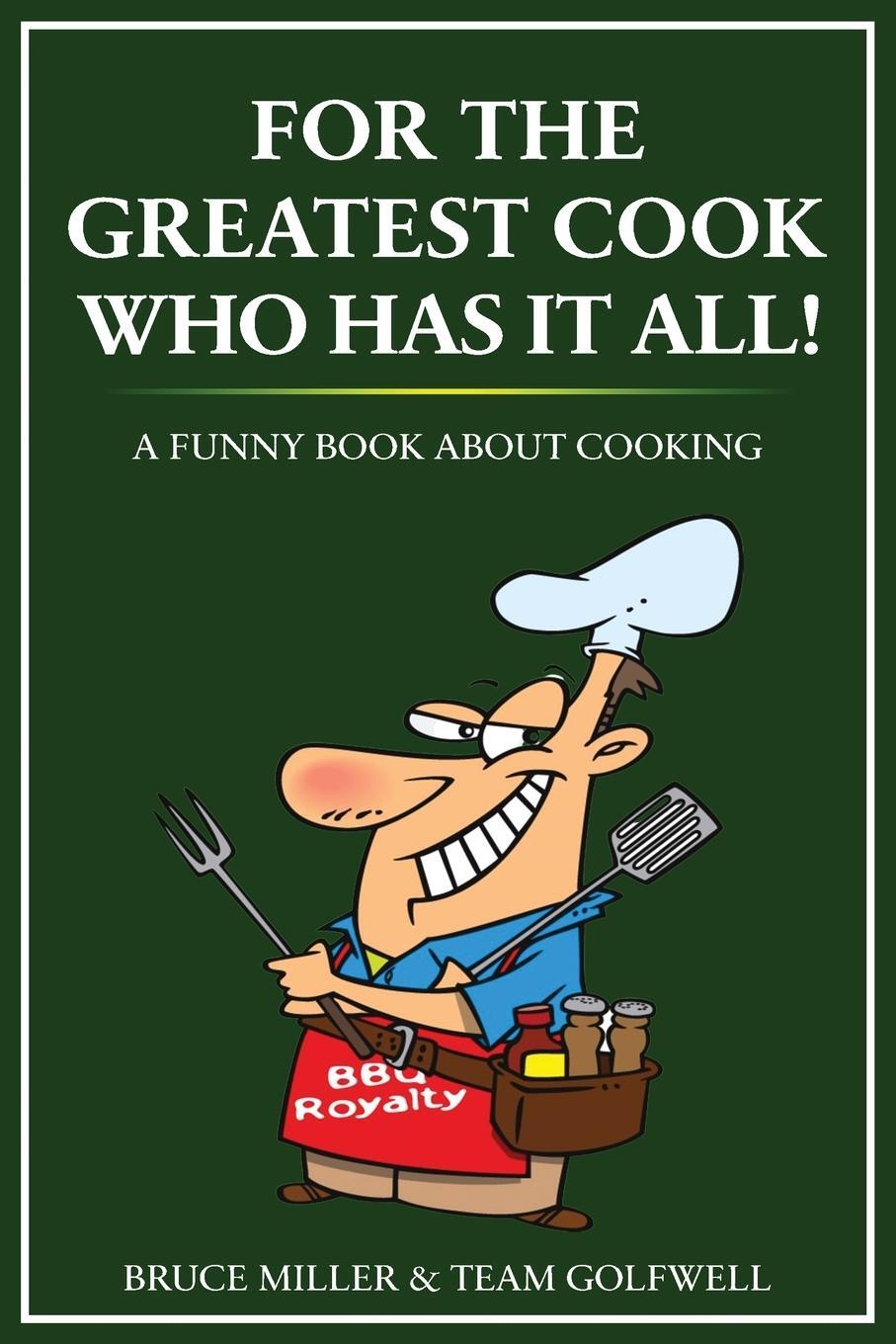 Cover: 9781991048417 | For the Greatest Cook Who Has It All | A Funny Book About Cooking