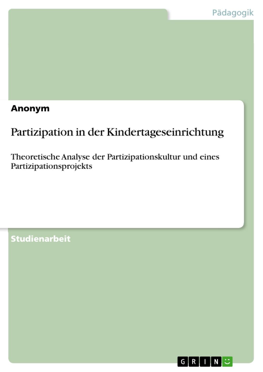 Cover: 9783668358553 | Partizipation in der Kindertageseinrichtung | Anonym | Taschenbuch