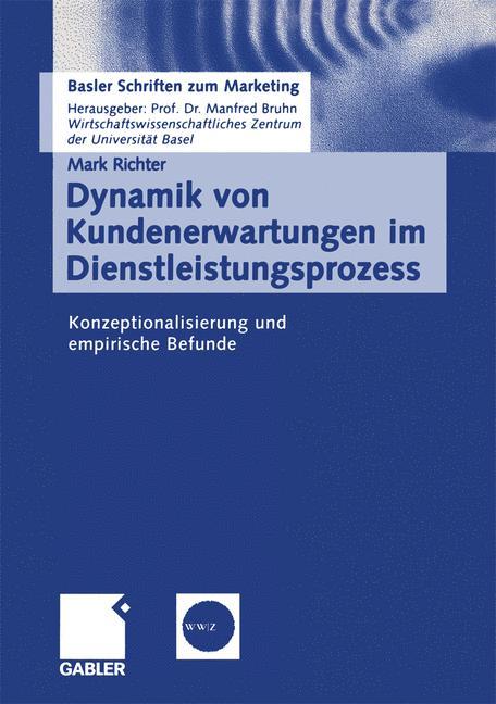 Cover: 9783834900777 | Dynamik von Kundenerwartungen im Dienstleistungsprozess | Mark Richter