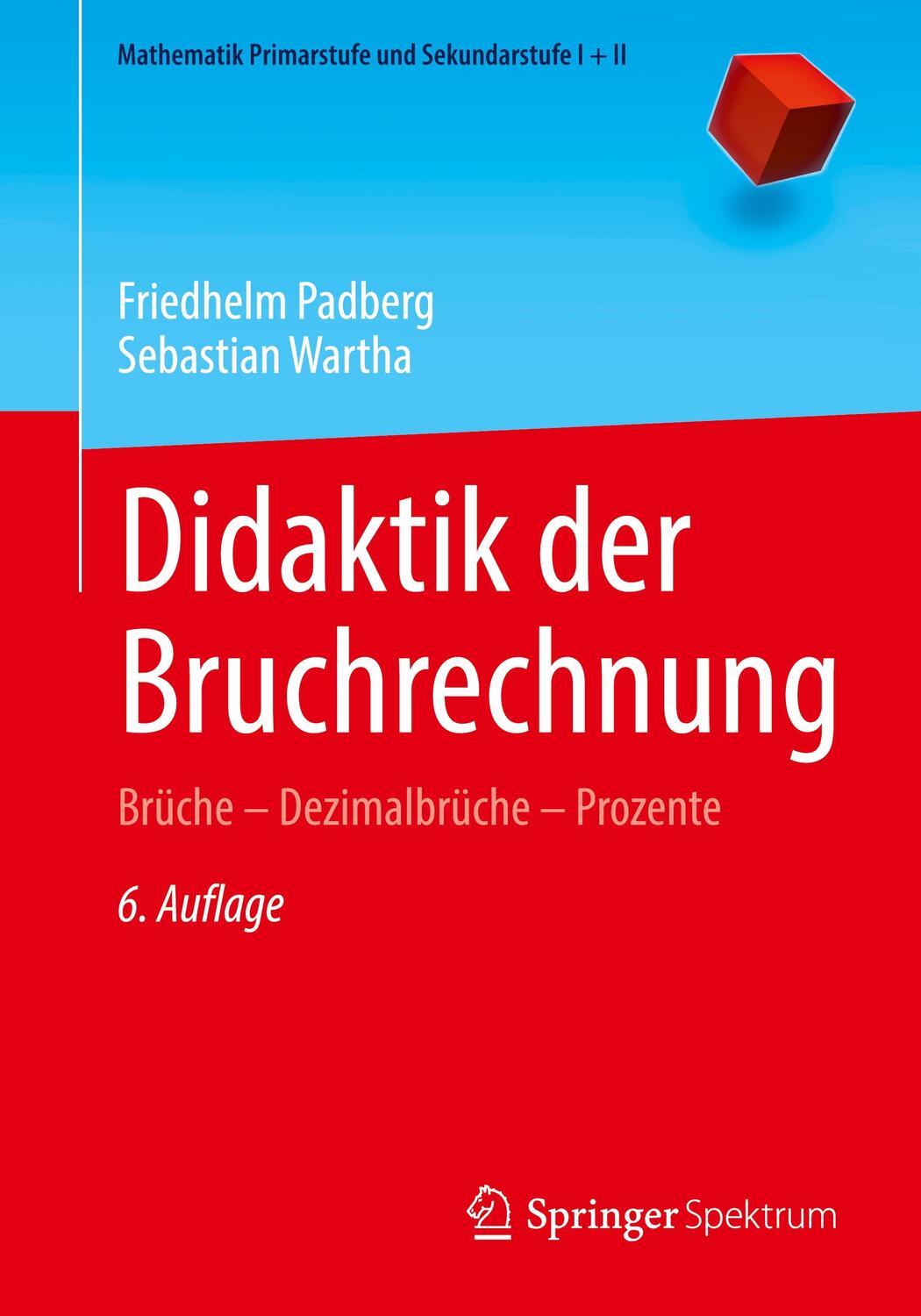 Cover: 9783662660744 | Didaktik der Bruchrechnung | Brüche - Dezimalbrüche - Prozente | Buch