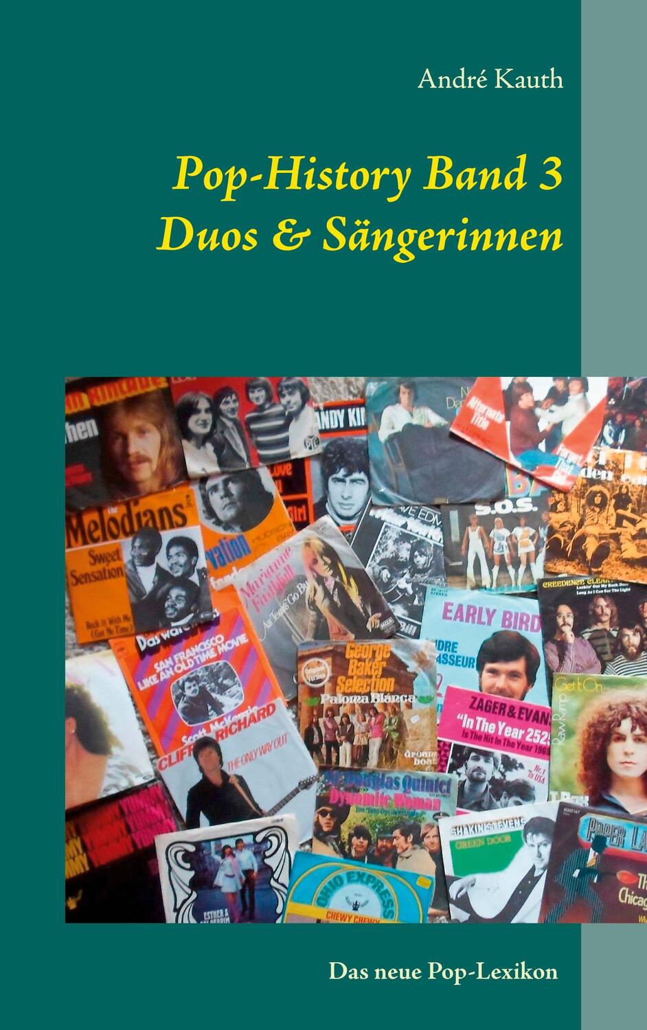 Cover: 9783753402918 | Pop-History Band 3 | Duos & Sängerinnen | André Kauth | Taschenbuch