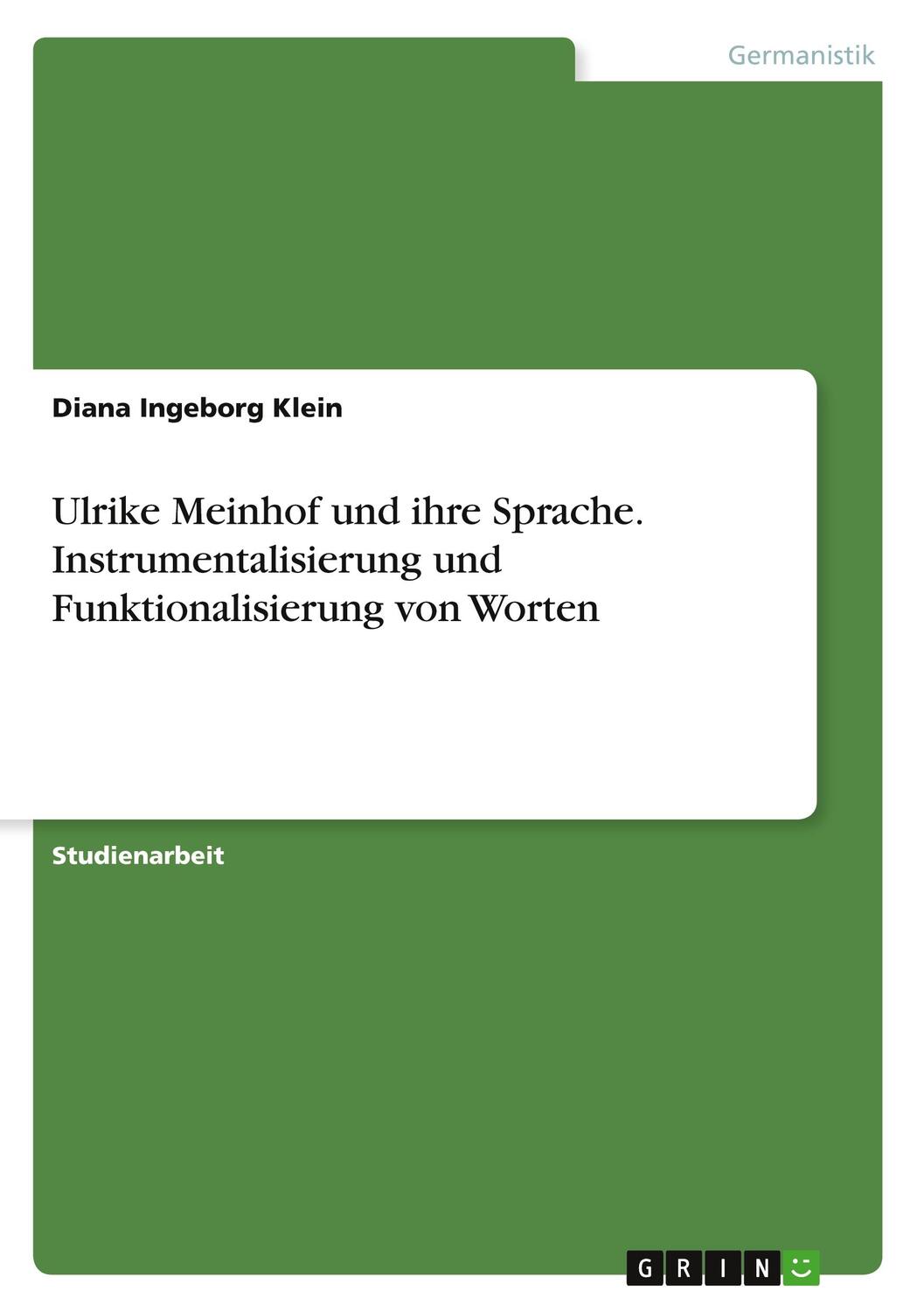 Cover: 9783640623846 | Ulrike Meinhof und ihre Sprache. Instrumentalisierung und...