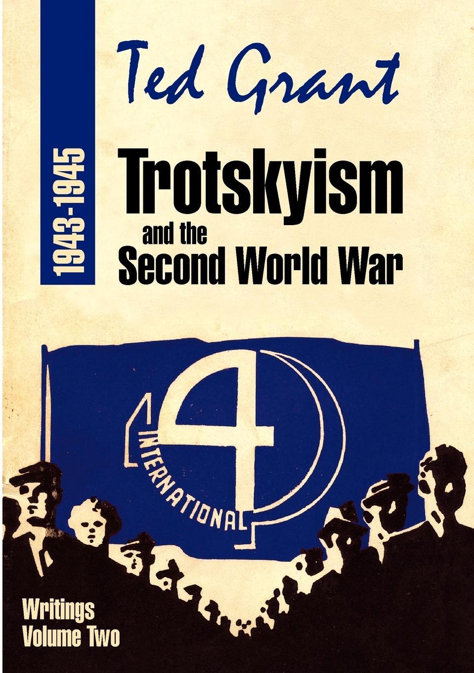 Cover: 9781900007429 | Trotskyism and the Second World War 1943-45 | Ted Grant | Taschenbuch