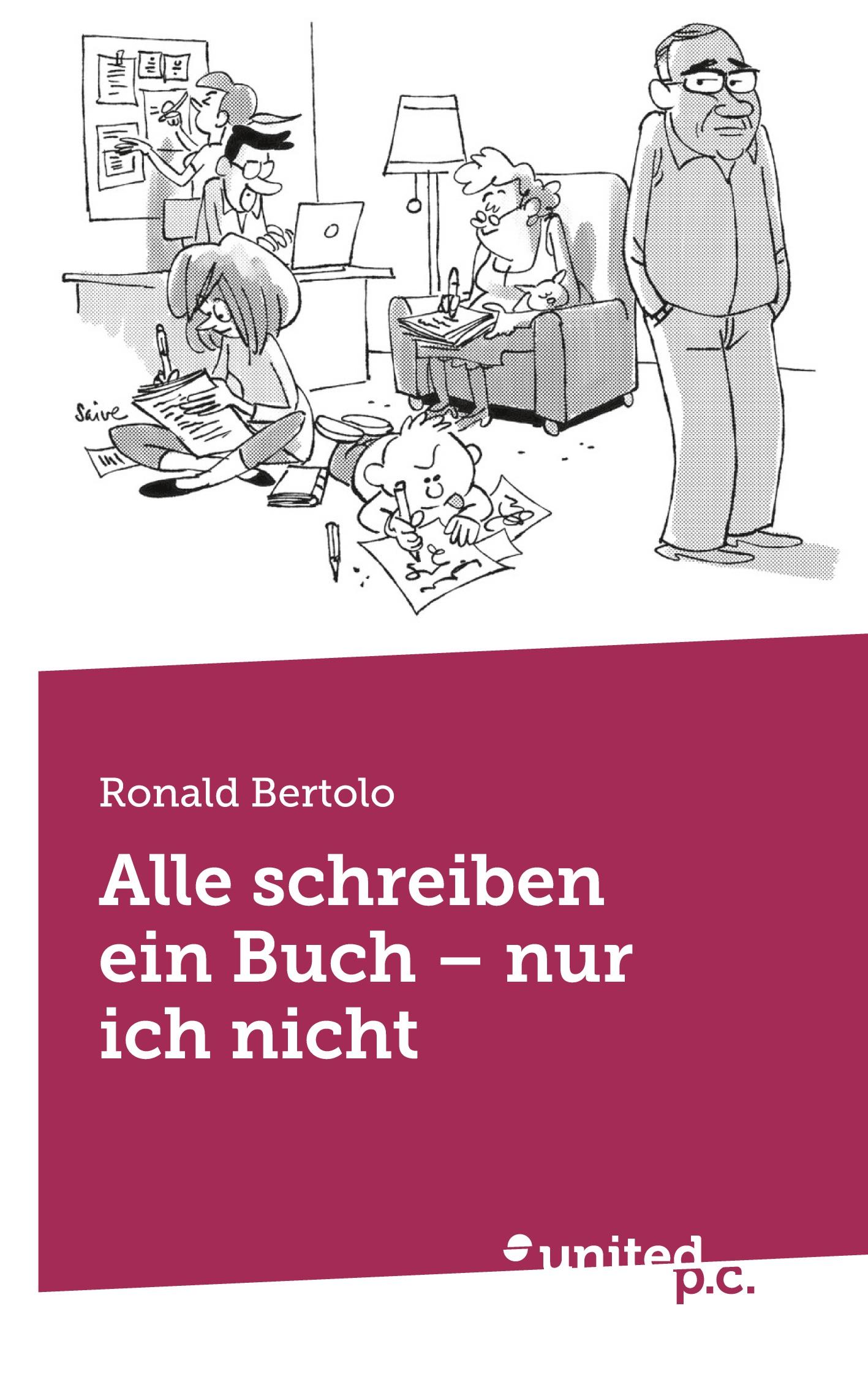 Cover: 9783710320293 | Alle schreiben ein Buch - nur ich nicht | Ronald Bertolo | Taschenbuch