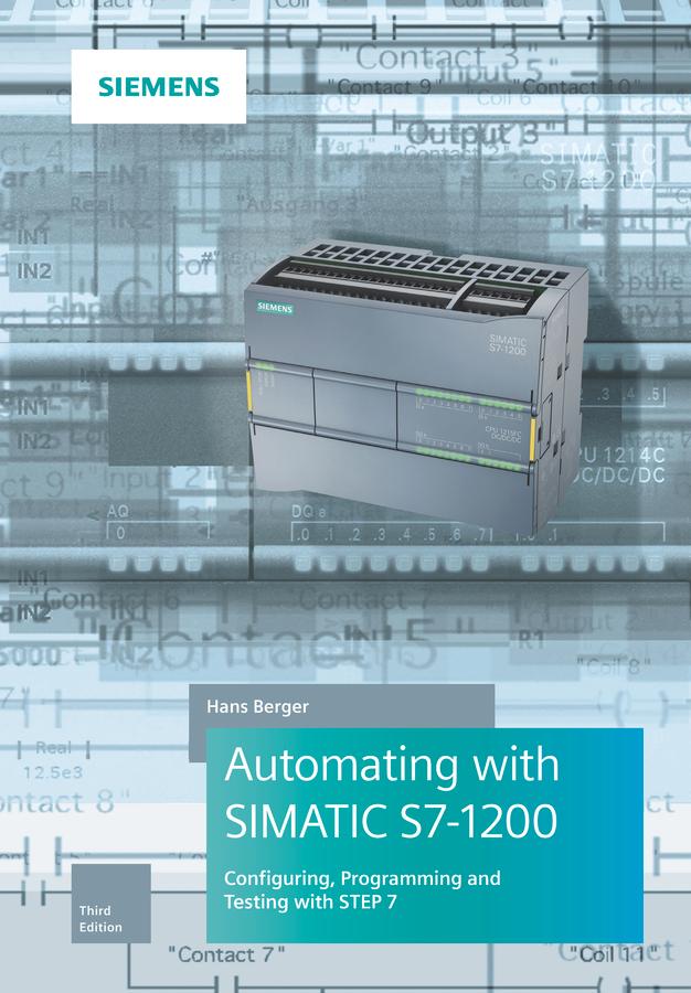 Cover: 9783895784705 | Automating with SIMATIC S7-1200 | Hans Berger | Buch | 745 S. | 2018