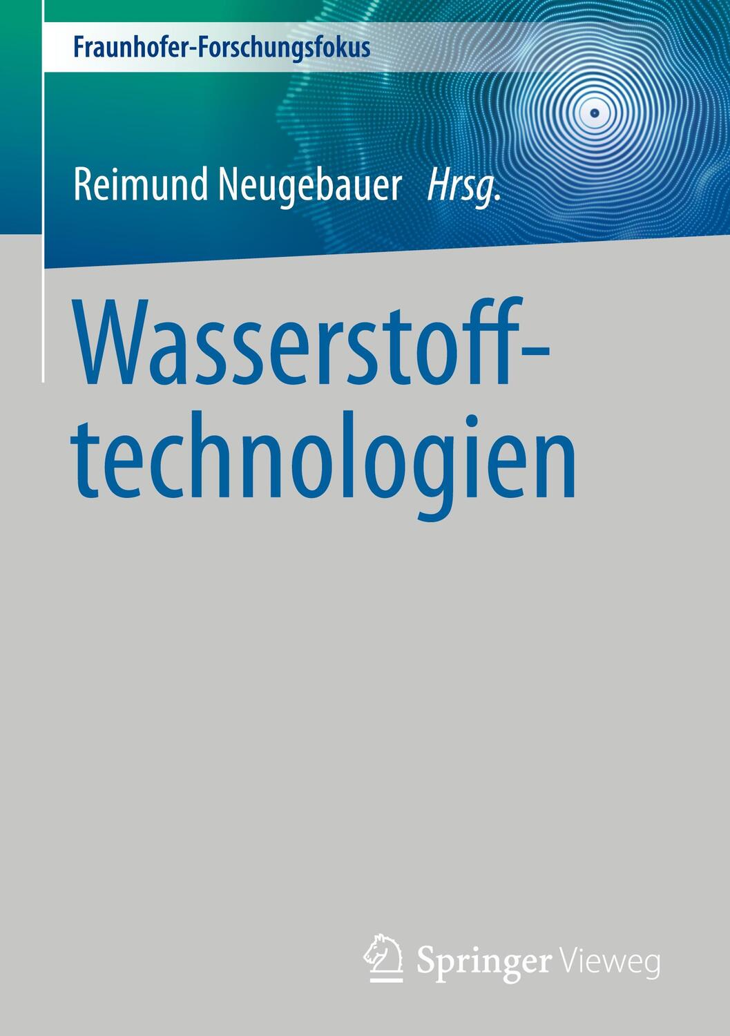 Cover: 9783662645116 | Wasserstofftechnologien | Reimund Neugebauer | Buch | 2022