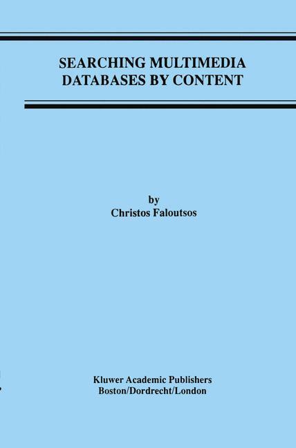 Cover: 9781461286295 | Searching Multimedia Databases by Content | Christos Faloutsos | Buch