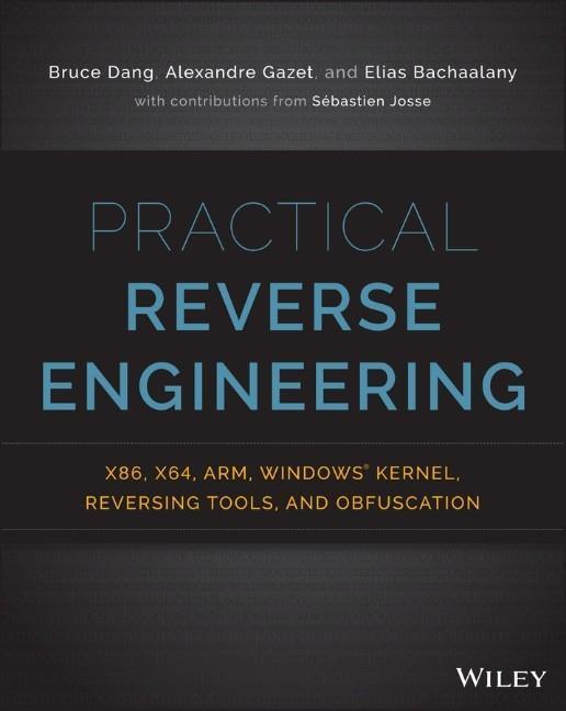 Cover: 9781118787311 | Practical Reverse Engineering | Bruce Dang (u. a.) | Taschenbuch