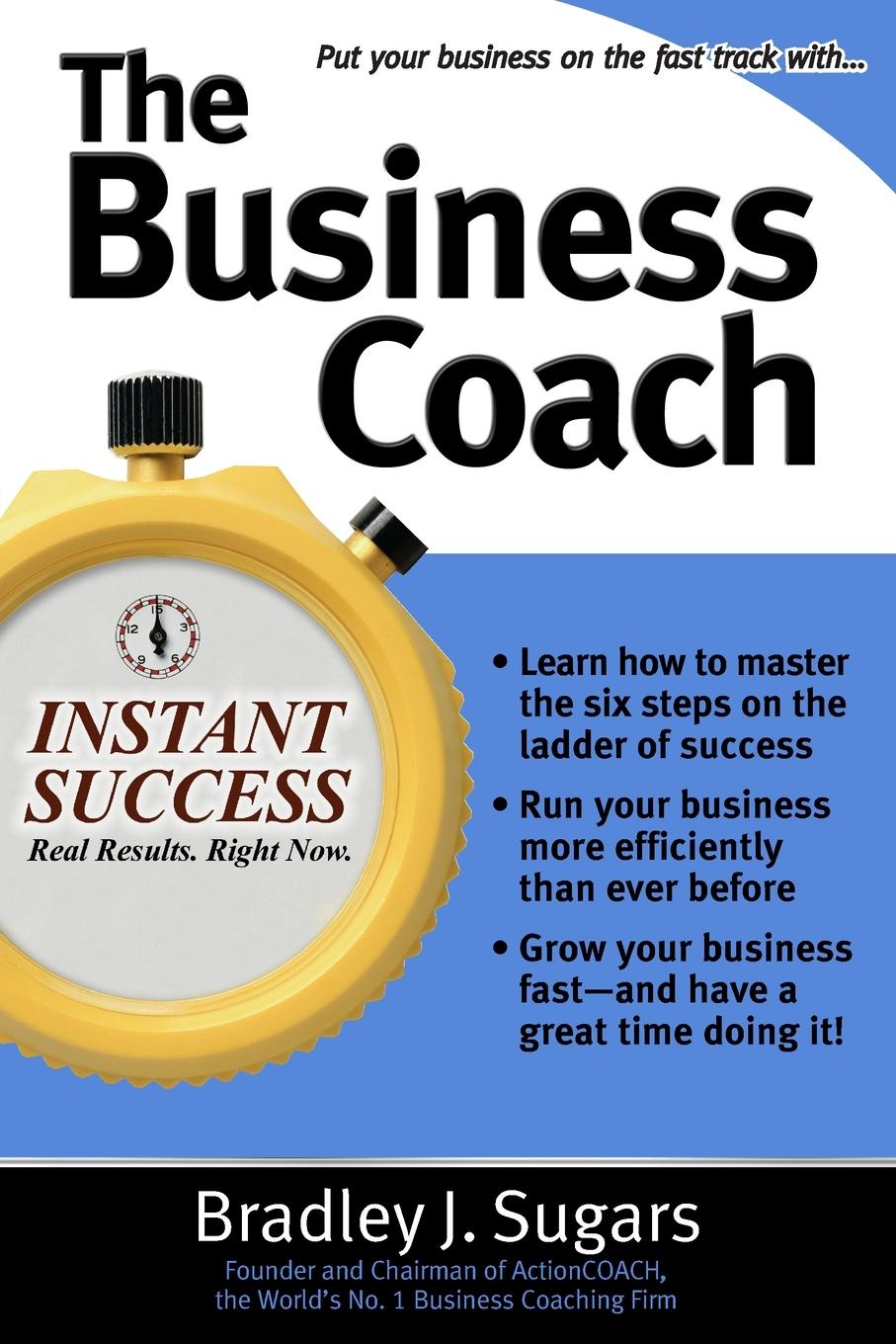 Cover: 9780071466721 | The Business Coach | Bradley J. Sugars (u. a.) | Taschenbuch | 2006