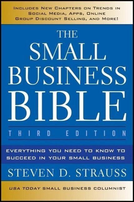 Cover: 9781118135945 | The Small Business Bible | Steven D Strauss | Taschenbuch | 592 S.