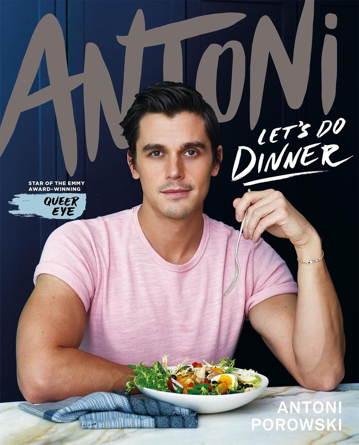 Cover: 9781529074437 | Let's Do Dinner | From Antoni Porowski, star of Queer Eye | Porowski