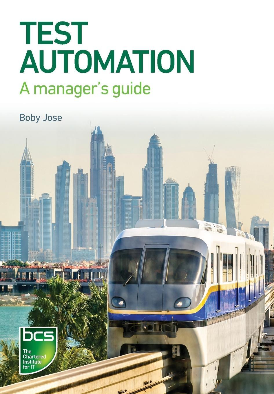 Cover: 9781780175454 | Test Automation | A manager's guide | Boby Jose | Taschenbuch | 2021