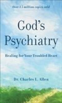 Cover: 9780800723941 | God`s Psychiatry - Healing for Your Troubled Heart | Charles L. Allen