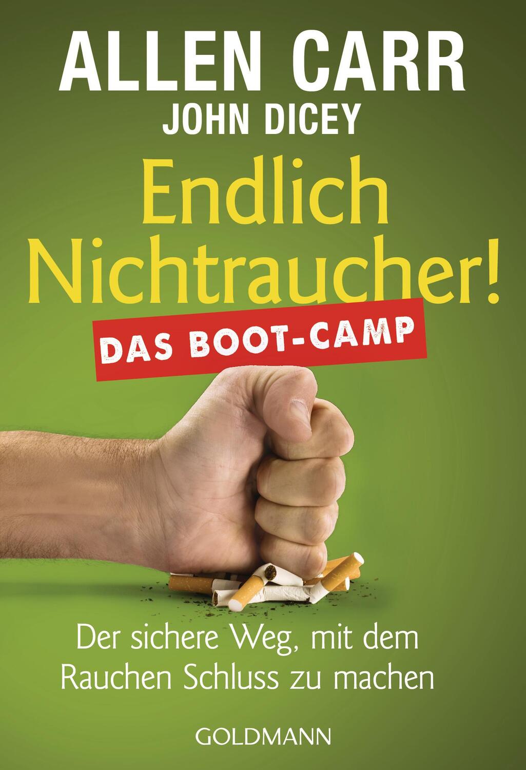 Cover: 9783442178384 | Endlich Nichtraucher! Das Boot-Camp | Allen Carr (u. a.) | Taschenbuch
