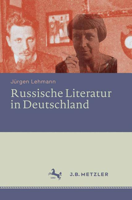 Cover: 9783476025289 | Russische Literatur in Deutschland | Jürgen Lehmann | Buch | Deutsch