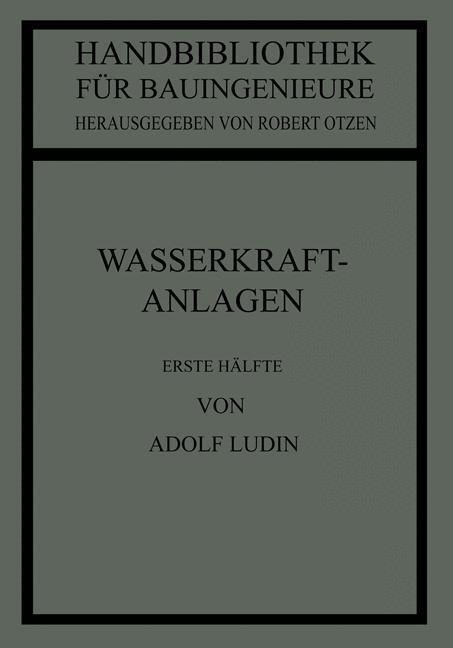 Cover: 9783642472329 | Wasserkraftanlagen | Adolf Ludin | Taschenbuch | Teil 3: Wasserbau
