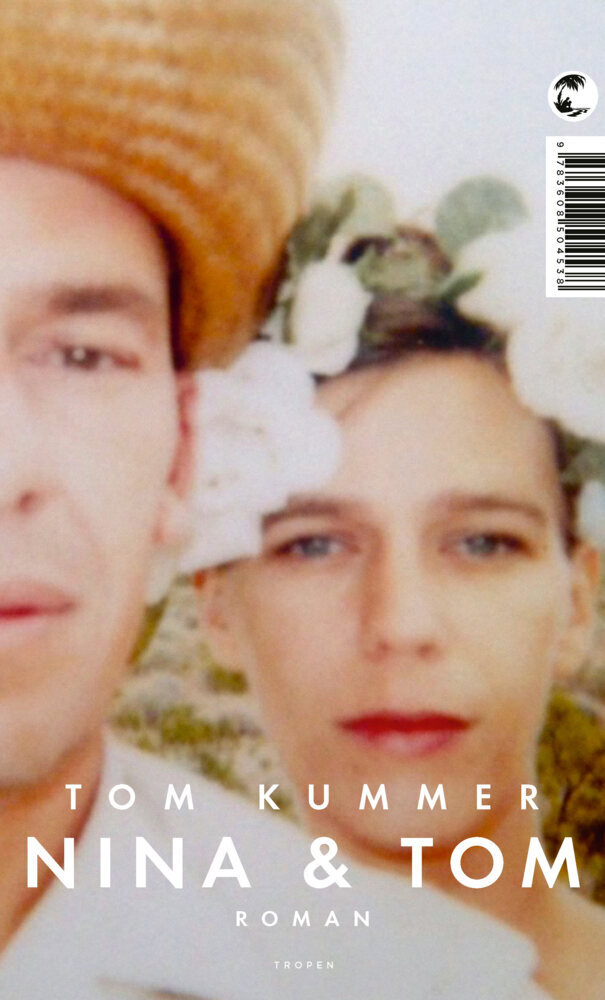 Cover: 9783608504538 | Nina &amp; Tom | Roman | Tom Kummer | Taschenbuch | Taschenbuch | 256 S.